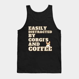 Easily Distracted by Corgi's and Coffee Tank Top